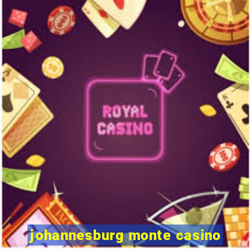 johannesburg monte casino